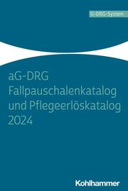 aG-DRG Fallpauschalenkatalog und Pflegeerlöskatalog 2024 - Cover