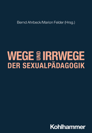 Wege und Irrwege der Sexualpädagogik - Cover