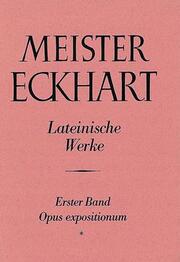 Meister Eckhart.Lateinische Werke Band 1,1: