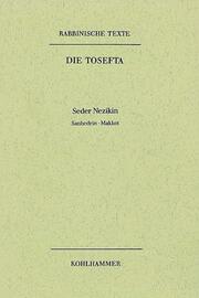 Rabbinische Texte, Erste Reihe: Die Tosefta.Band IV: Seder Nezikin