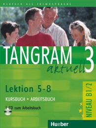 Tangram aktuell 3 - Lektion 5-8