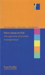 Faire classe en FLE : Une approche actionelle et pragmatique