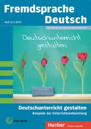 Fremdsprache Deutsch - - Heft 43 (2010): Deutschunterricht gestalten. Beispiele der Unterrichtsentwicklung - Cover