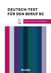 Prüfung Express - Deutsch-Test für den Beruf B2