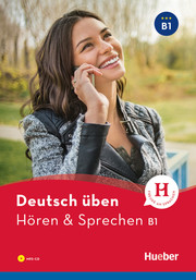 Deutsch üben - Hören & Sprechen B1