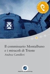 Interaktives Hörbuch Italienisch / Il commissario Montalbano e i miracoli di Trieste - Cover
