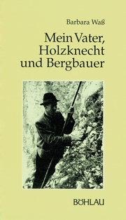 Mein Vater, Holzknecht und Bergbauer - Cover