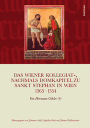 Das Wiener Kollegiat-, nachmals Domkapitel zu Sankt Stephan in Wien 1365-1554 - Cover