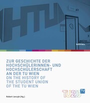 Zur Geschichte der Hochschülerinnen- und Hochschülerschaft an der TU Wien / On t