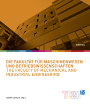 Die Fakultät für Maschinenwesen und Betriebswirtschaften / The Faculty of Mechan