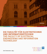 Die Fakultät für Elektrotechnik und Informationstechnik / The Faculty of Electri