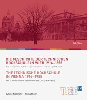 Die Geschichte der Technischen Hochschule in Wien 1914-1955 / The Technische Hoc - Cover