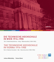Die Technische Hochschule in Wien 1914-1955 / The Technische Hochschule in Vienn - Cover