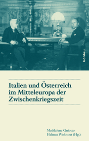 Italien und Österreich im Mitteleuropa der Zwischenkriegszeit / Italia e Austria nella Mitteleuropa tra le due guerre mondiali - Cover