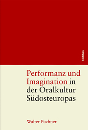 Performanz und Imagination in der Oralkultur Südosteuropas - Cover