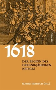 1618. Der Beginn des Dreißigjährigen Krieges - Cover