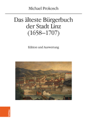 Das älteste Bürgerbuch der Stadt Linz (1658-1707)