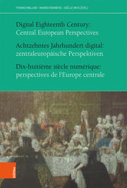 Achtzehntes Jahrhundert digital: zentraleuropäische Perspektiven