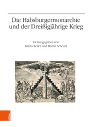 Die Habsburgermonarchie und der Dreißigjährige Krieg