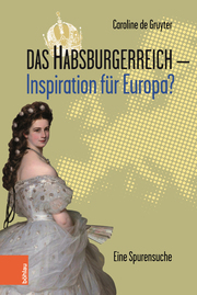 Das Habsburgerreich - Inspiration für Europa?
