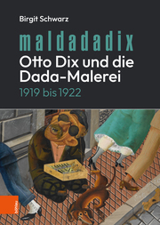 Maldadadix. Otto Dix und die Dada-Malerei - Cover