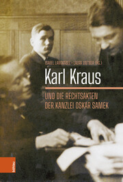 Karl Kraus und die Rechtsakten der Kanzlei Oskar Samek - Cover