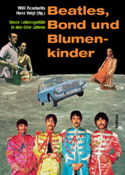 Beatles, Bond und Blumenkinder