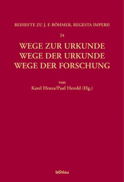 Wege zur Urkunde - Wege der Urkunde - Wege der Forschung - Cover