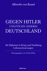 Albrecht von Kessel. Gegen Hitler und für ein anderes Deutschland - Cover