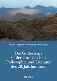 Die Gottesfrage in der europäischen Philosophie und Literatur des 20.Jahrhunderts