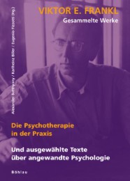 Viktor E. Frankl - Gesammelte Werke / Die Psychotherapie in der Praxis