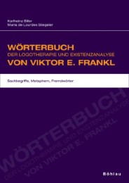 Wörterbuch der Logotherapie und Existenzanalyse von Viktor E. Frankl