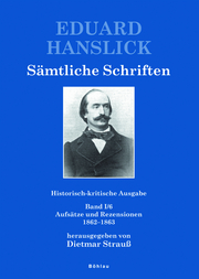 Eduard Hanslick - Sämtliche Schriften. Historisch-kritische Ausgabe / Eduard Han