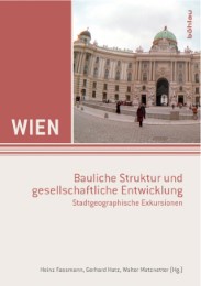 Wien. Exkursionsführer / Wien. Städtebauliche Strukturen und gesellschaftliche Entwicklungen - Cover