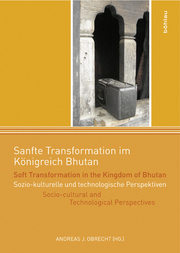 Sanfte Transformation im Königreich Bhutan / Soft Transformation in the Kingdom of Bhutan