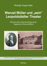 Wenzel Müller und sein Leopoldstädter Theater