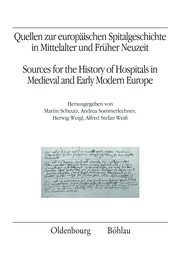Quellen zur europäischen Spitalgeschichte in Mittelalter und Früher Neuzeit