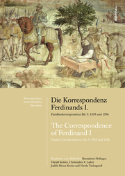 Die Korrespondenz Ferdinands I. Familienkorrespondenz Bd. 5: 1535 und 1536/The Correspondence of Ferdinand I. Family Correspondence Vol. 5: 1535 and 1536