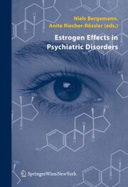 Estrogen Effects in Psychiatric Disorders - Cover