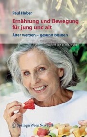Ernährung und Bewegung für jung und alt - Cover