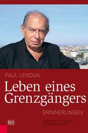 Paul Lendvai - Leben eines Grenzgängers - Cover