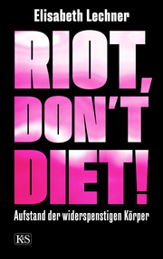 Riot, don't diet!
