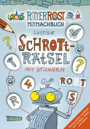 Ritter Rost - Lustige Schrott-Rätsel mit Stickern