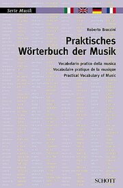 Praktisches Wörterbuch der Musik/Vocabolario pratico della musica/Practical Vocabulary of Music/Vocabulaire pratique de la musique