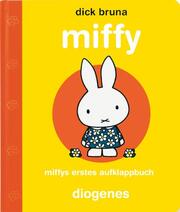 Miffy - Miffys erstes Aufklappbuch