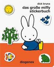 Miffy - Miffys großes Stickerbuch
