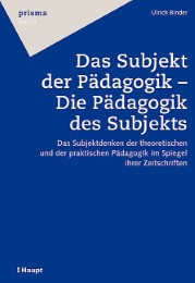 Das Subjekt der Pädagogik - Die Pädagogik des Subjekts - Cover