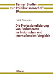 Die Professionalisierung von Parlamenten im historischen und internationalen Vergleich - Cover