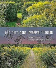 Gärtnern ohne invasive Pflanzen