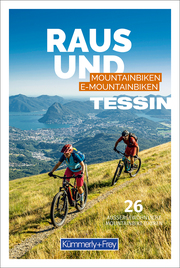 Tessin Raus und Mountainbiken/E-Mountainbiken